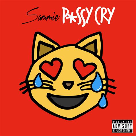 sammie pussy cry|Pussy Cry by Sammie: Listen on Audiomack.